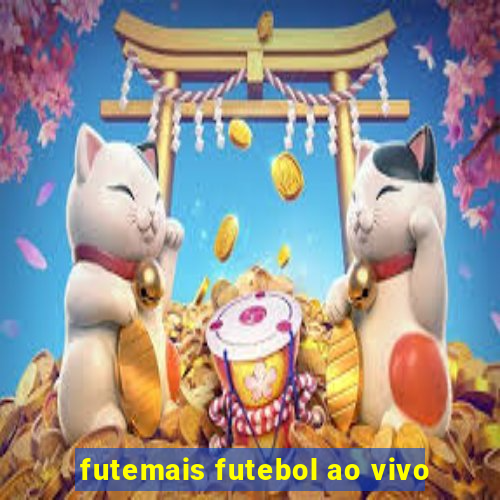 futemais futebol ao vivo